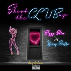 Shoot the club up (feat. Biggg Slim) [Radio Edit] Song Lyrics