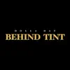 Life Behind Tint - Single album lyrics, reviews, download