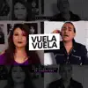 Vuela, Vuela (En Cuarentena) - Single album lyrics, reviews, download