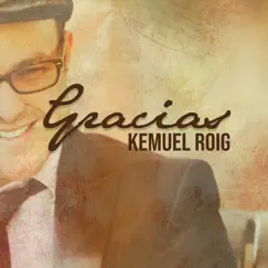 Gracias by Kemuel Roig album reviews, ratings, credits