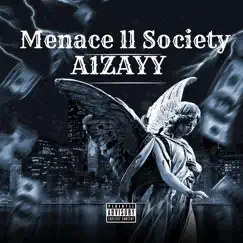 Menace 2 Society - Single by A1 Zayy album reviews, ratings, credits