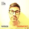 Me Me Me Present: Now Now Now 08 - Fairmont - Single album lyrics, reviews, download