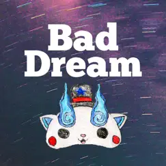 Bad Dream - Single by KJ Music album reviews, ratings, credits