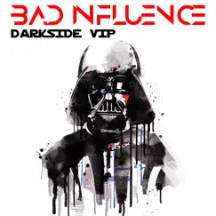 Darkside - Single by Bad Influence album reviews, ratings, credits