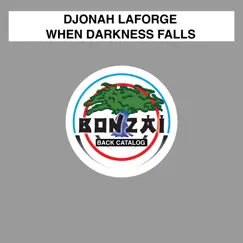 When Darkness Falls - Single by Djonah Laforge album reviews, ratings, credits