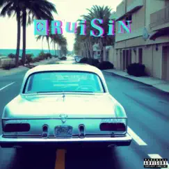 Cruisin (feat. Cmili) Song Lyrics