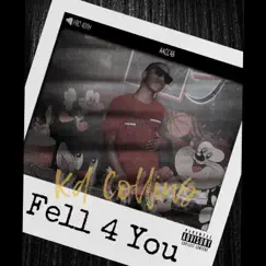 Fell 4 You - Single by Kd Collins album reviews, ratings, credits