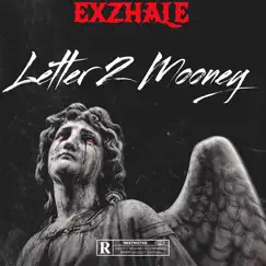 Letter 2 Mooney (feat. Linko) - Single by Exzhale album reviews, ratings, credits