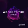 Words To the Wise - Single album lyrics, reviews, download