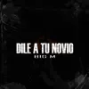 Dile A Tu Novio - Single album lyrics, reviews, download