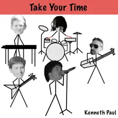 Take Your Time - Single by Kenneth Paul album reviews, ratings, credits