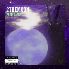 2Themoon! Song Lyrics