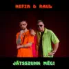 Játsszunk még! (feat. Raul) - Single album lyrics, reviews, download