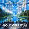 Bold Celestial - Single album lyrics, reviews, download