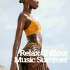 Relax Chillout Music Summer album lyrics, reviews, download