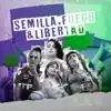 Semilla, Fuego y Libertad (feat. Sin amx) - Single album lyrics, reviews, download