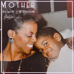Mother - Single by B-LO-LOW & Fil Straughan album reviews, ratings, credits