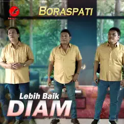 Lebih Baik Diam - Single by Boraspati album reviews, ratings, credits