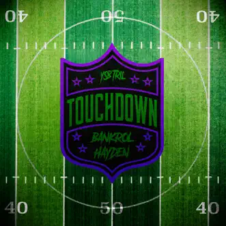 Touchdown (feat. Bankrol Hayden) - Single by YSB Tril album download