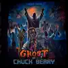 Ghost of Chuck Berry album lyrics, reviews, download
