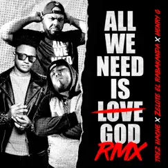 All We Need Is God (Remix) Song Lyrics