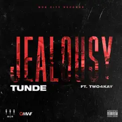 Jealousy (feat. TWO4KAY) - Single by Tunde album reviews, ratings, credits