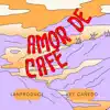 AMOR DE CAFE (feat. KEY CAÑEDO) - Single album lyrics, reviews, download