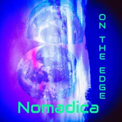 On the Edge - Single by Nomadica album reviews, ratings, credits