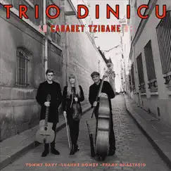 Cabaret Tzigane by Trio Dinicu album reviews, ratings, credits