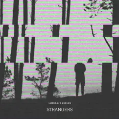 Strangers - Single by IAMSAM, Lucian & Stella Key album reviews, ratings, credits
