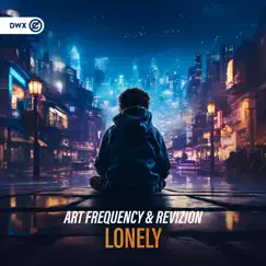 Lonely - Single by Art Frequency & Revizion album reviews, ratings, credits