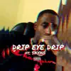 Drip Eye Drip (feat. Skyxo) song lyrics