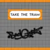 Take the Tram - Single album lyrics, reviews, download