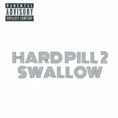 Hard Pill 2 Swallow! Song Lyrics