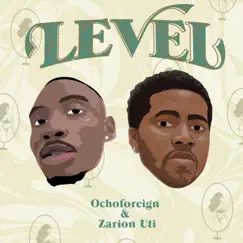 Level - Single by OchoForeign & Zarion Uti album reviews, ratings, credits