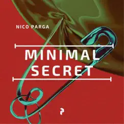 Minimal Secret - EP by Nico Parga album reviews, ratings, credits