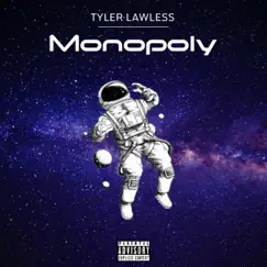 Monopoly (feat. Thebeatslinger) - Single by Tyler Lawless album reviews, ratings, credits