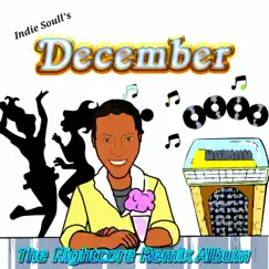 December (The Nightcore Remix Album) by Indie Soull album reviews, ratings, credits