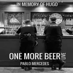 One More Beer (Live) - Single by Pablo Mercedes album reviews, ratings, credits