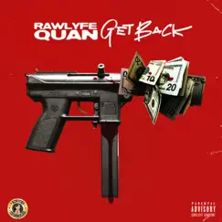 Get Back - Single by Rawlyfe Quan album reviews, ratings, credits