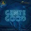 Gente Good - Single album lyrics, reviews, download