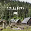 Azalea Town (From "Pokemon Heartgold and Soulsilver") [Lofi] - Single album lyrics, reviews, download
