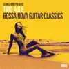Bossa Nova Guitar Classics album lyrics, reviews, download