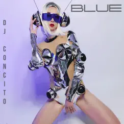Blue (Da Ba dee) - Single by DJ Concito album reviews, ratings, credits
