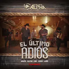 El Último Adiós (feat. Grupo Alfa) [En Vivo] Song Lyrics