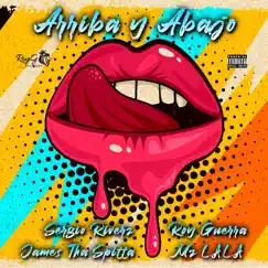 Arriba y Abajo - Single by Roy Guerra, Sergio Riverz, James Tha Spitta & Mz LALA album reviews, ratings, credits