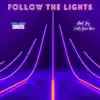 Follow the Lights - Single album lyrics, reviews, download