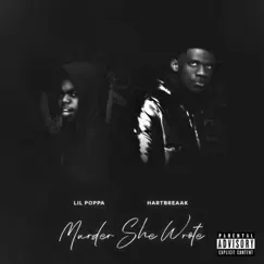 Murder She Wrote (feat. Lil Poppa) - Single by Hartbreaak album reviews, ratings, credits
