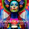 Cinco De Mayo - Single album lyrics, reviews, download