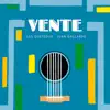 Vente (feat. Juan Gallardo) - Single album lyrics, reviews, download